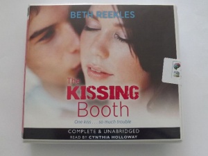 The Kissing Booth - One Kiss .... So Much Trouble written by Beth Reekles performed by Cynthia Holloway on CD (Unabridged)